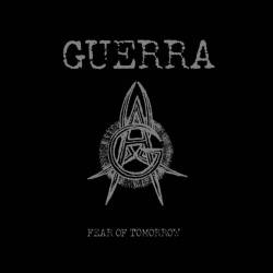 Guerra : Fear of Tomorrow